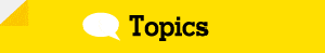 TOPICS